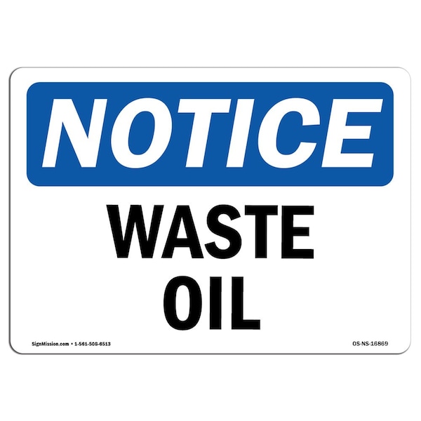 Safety Sign, OSHA Notice, 3.5" Height, NOTICE Waste Oil Sign, Landscape, 10PK